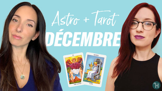 DÉCEMBRE 2021 - Prévisions astrologie et tarot pour tous les signes