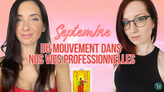 SEPTEMBRE 2021 - Prévisions astrologie et tarot pour tous les signes